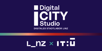 Digital City Studio Digitales Stadtlabor Linz IT:U