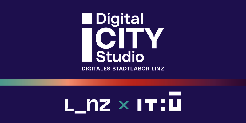Digital City Studio Digitales Stadtlabor Linz IT:U