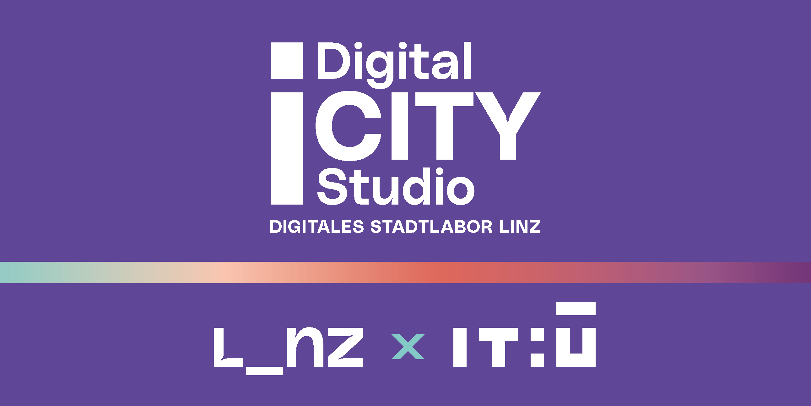 Digital City Studio Digitales Stadtlabor Linz IT:U